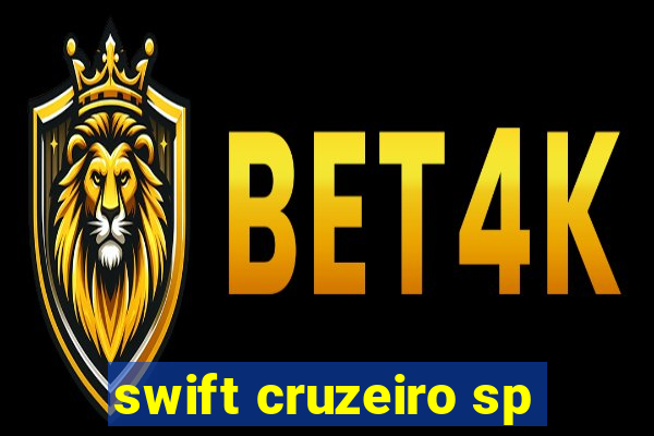 swift cruzeiro sp